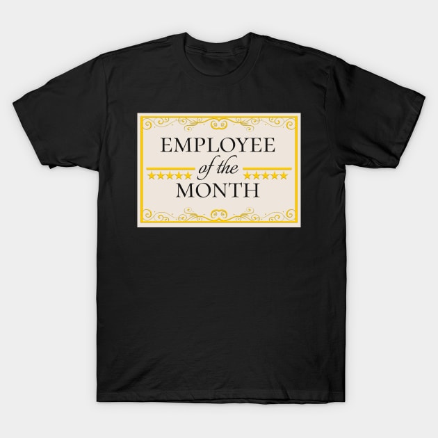 Employee of the Month - Mitarbeiter des Monats T-Shirt by SinBle